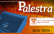 Palestra Boa Vista-RR: Os 6 C’s da Venda Consultiva de Seguros Pessoais, no dia 18 de novembro de 2016