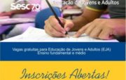 Sesc oferece vagas gratuitas para Educação de Jovens e Adultos (EJA)