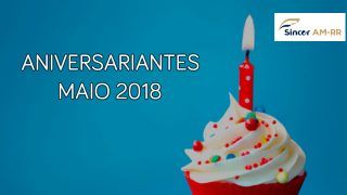 Confira os Aniversariantes do mês de Maio