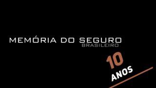 Memória do Seguro Brasileiro completa 10 anos
