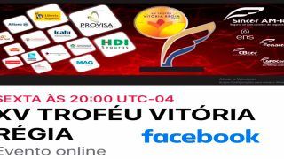 TRANSMISSÃO ON-LINE PELO CANAL FACEBOOK XV TROFÉU VITÓRIA RÉGIA 2020