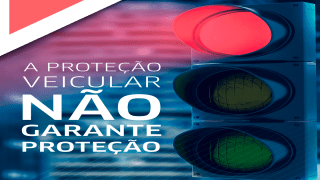 A proteção veicular não garante proteção