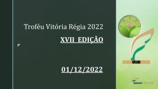 Troféu Vitória Régia 2022 XVII Edição