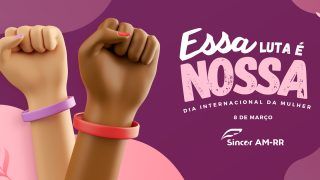 Dia Internacional da Mulher - 08/03/2023